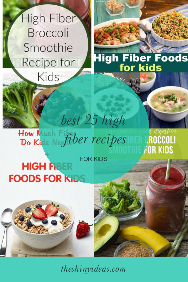 best-25-high-fiber-recipes-for-kids-home-family-style-and-art-ideas